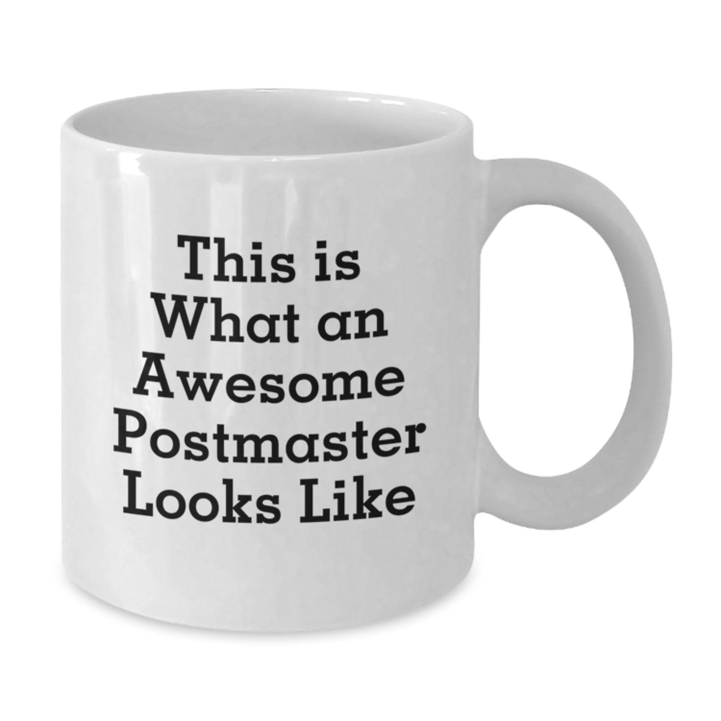 Postmaster Inspiration Gifts from Friends Unique White Coffee Mug - This Is What An Awesome Postmaster Looks Like, Funny Quote Mug for Graduation - Additional