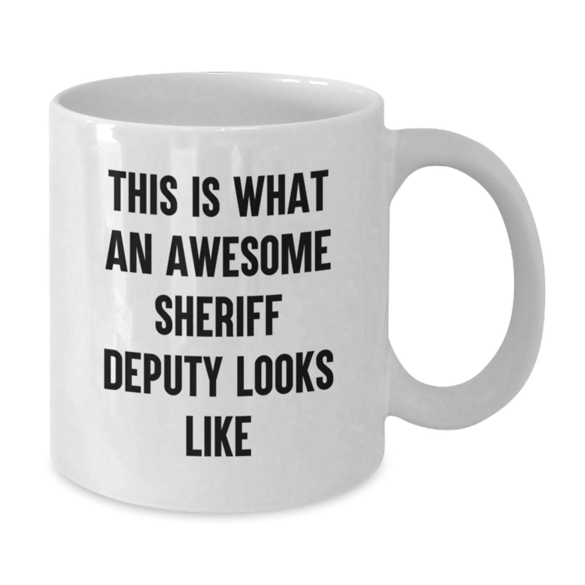 Funny Sheriff Deputy Gifts for Men, White Coffee Mug, Great Gift for Sheriff Deputy Graduation Unique Gifts from Friends, Sheriff Deputy Coffee Lover Mug - Additional
