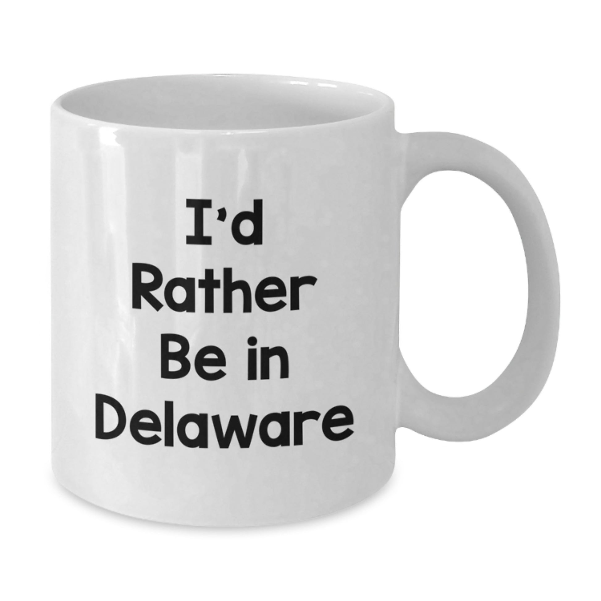 Funny White Coffee Mugs I'd Rather Be In Delaware Gifts for Delaware Lover Men Women Friends Family - Additional