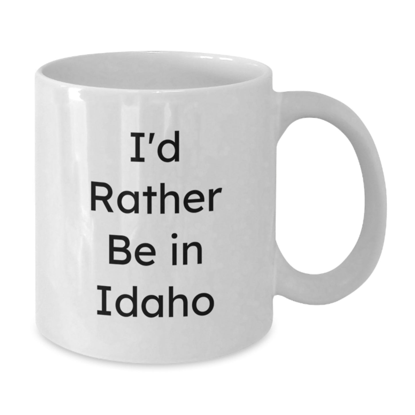 Funny Idaho Gifts for Friends, I'd Rather Be In Idaho White Coffee Mug, Perfect for Men, Women, or Coworkers - Additional