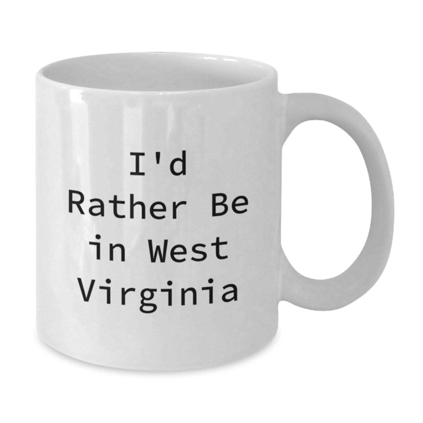 West Virginia Gifts for Men, Funny Quote White Coffee Mug, I'd Rather Be In West Virginia, Ideal Gift for Graduation, Gifts from Family, Friends, Coworkers, West Virginia Enthusiasts - Additional