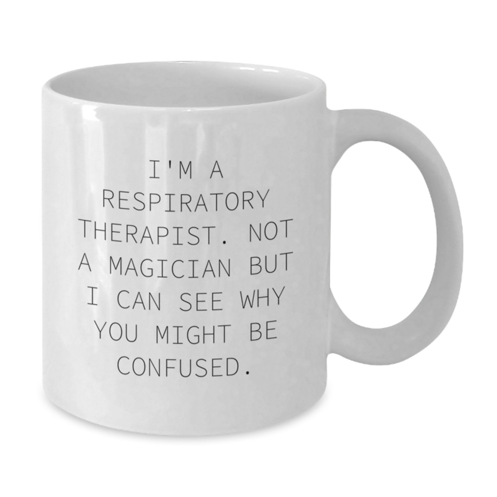Funny Respiratory Therapist Gifts for Men - Inspirational Quote on White Coffee Mug, Perfect Graduation Unique Gifts from Friends - Additional