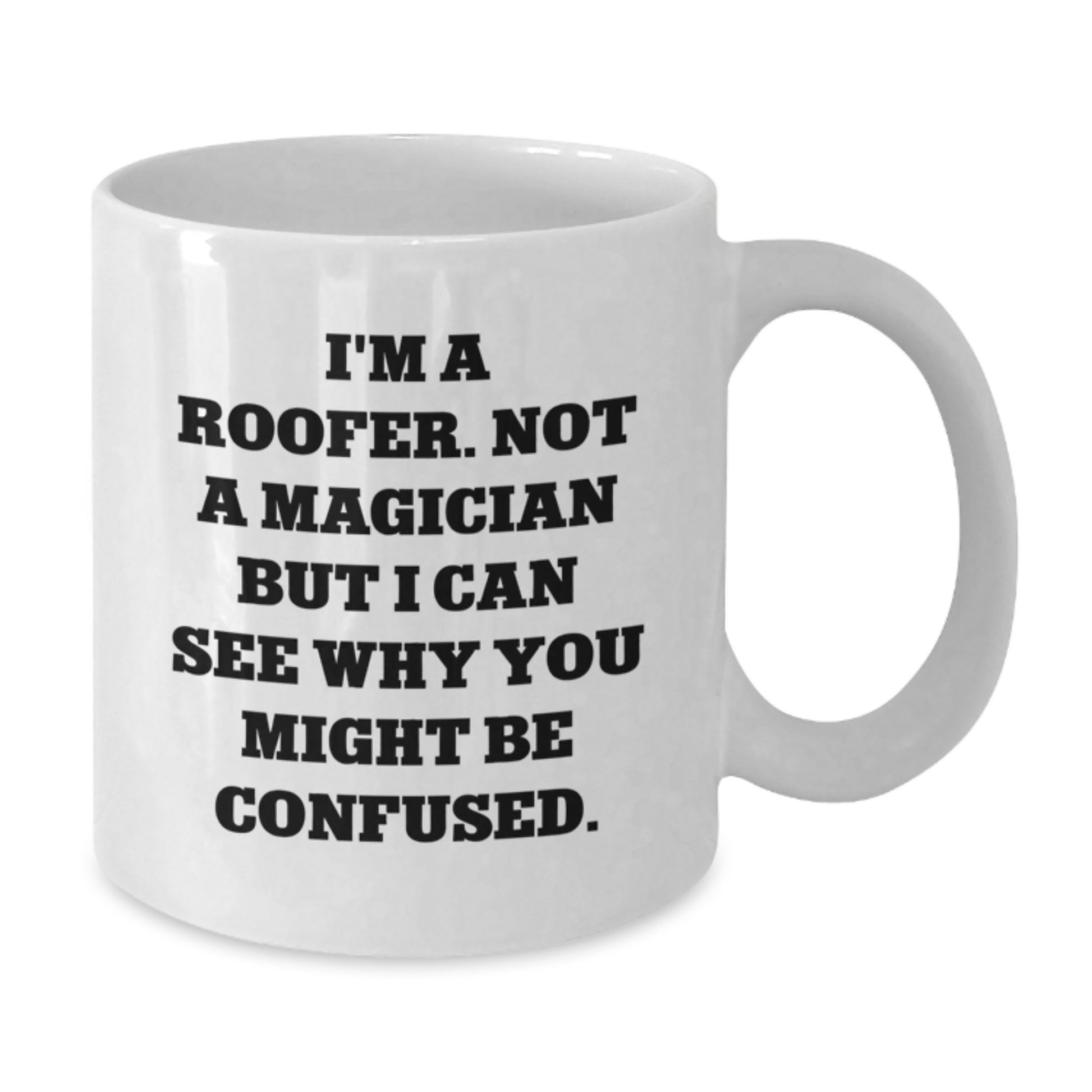 Roofer Keepsake White Coffee Mug for Him Birthday Gift - Additional