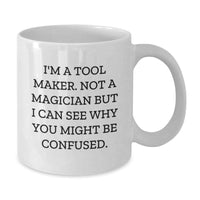Load image into Gallery viewer, Funny Tool Maker White Coffee Mug Gifts for Tool Makers from Friends and Family this Christmas - Additional

