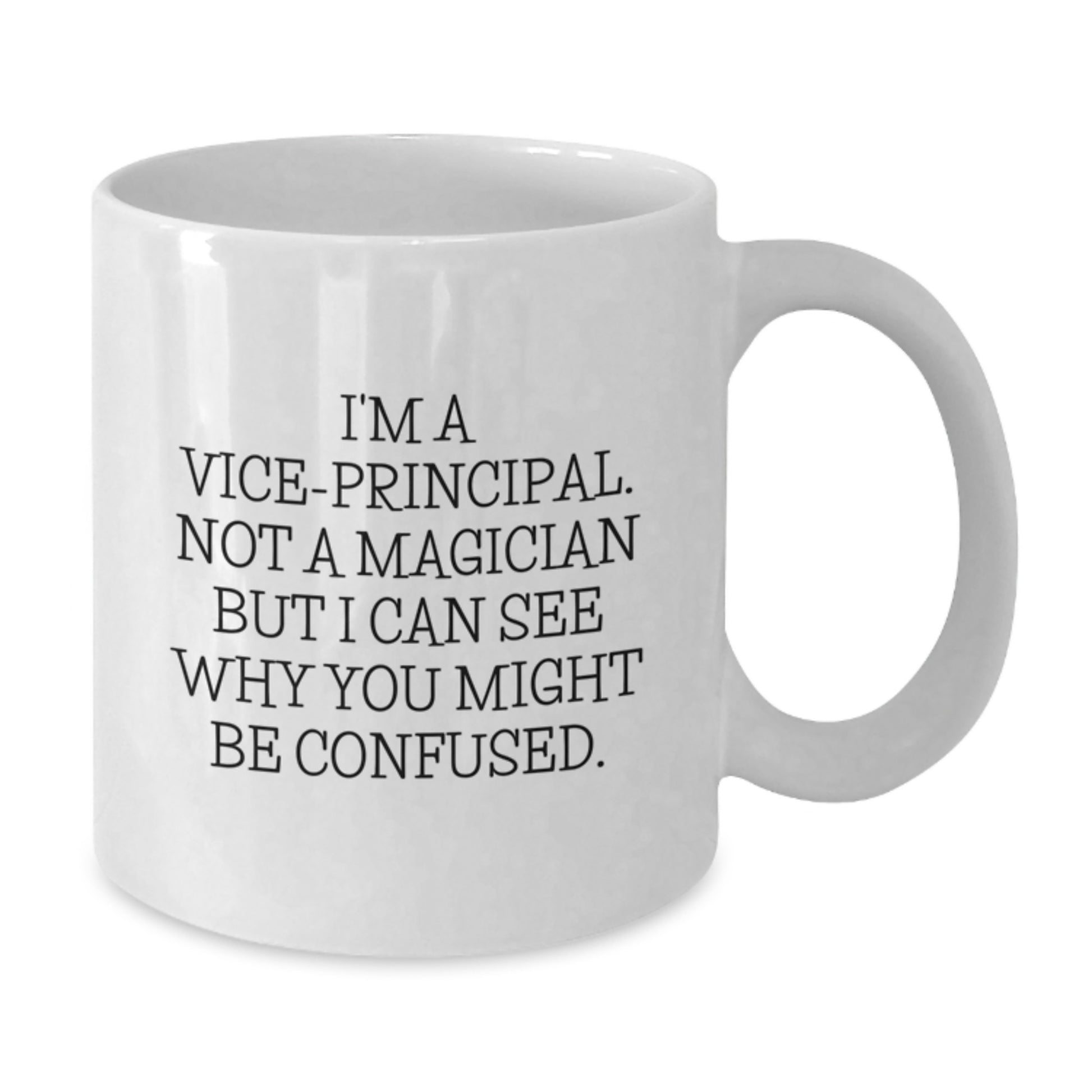 Funny Vice-principal Quote Gifts from Friends for Vice-principal Graduation Unique White Coffee Mug Humor Teacher Office - Additional