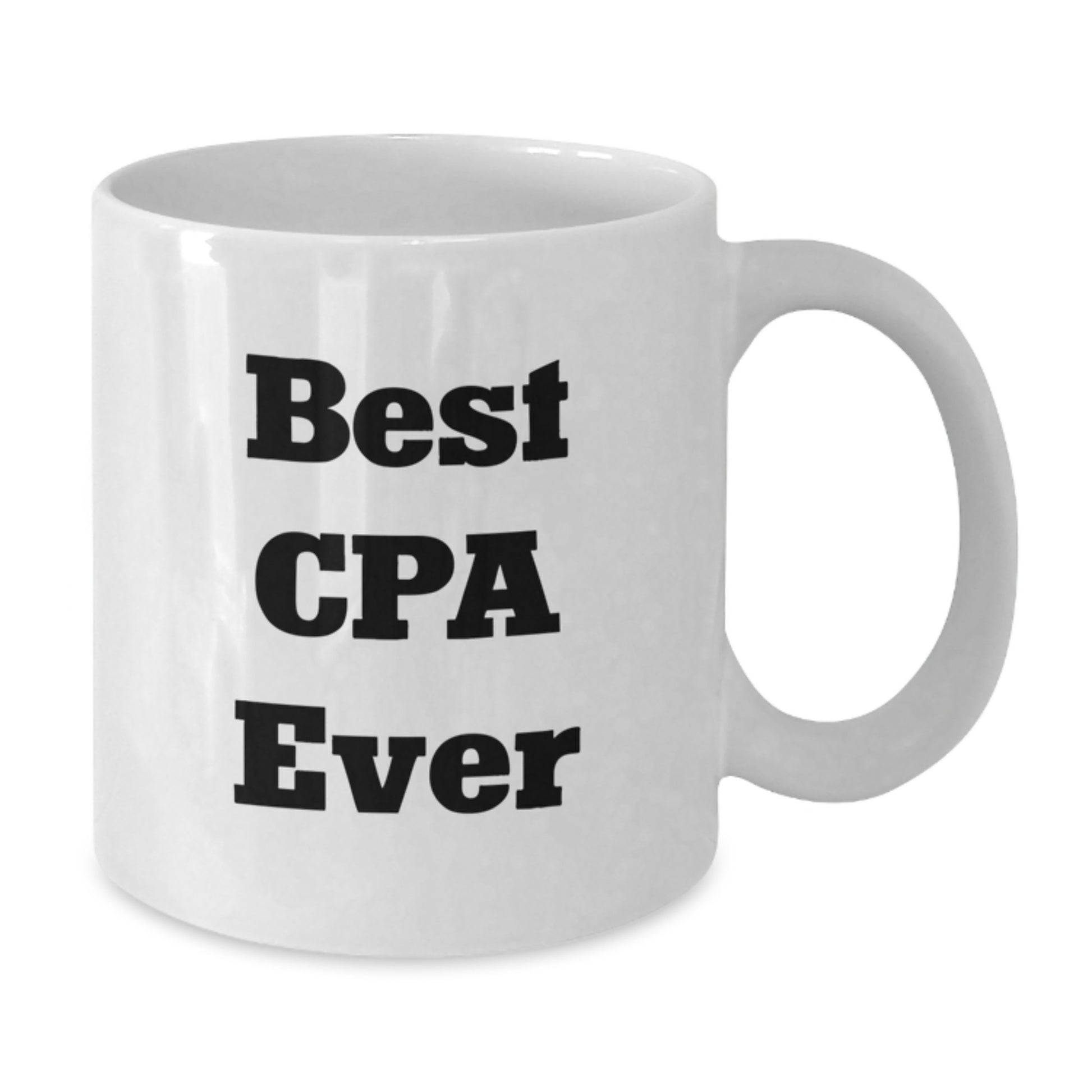 Best Cpa Ever Keepsake Ceramic White Coffee Mug for Him Birthday Gift - Additional