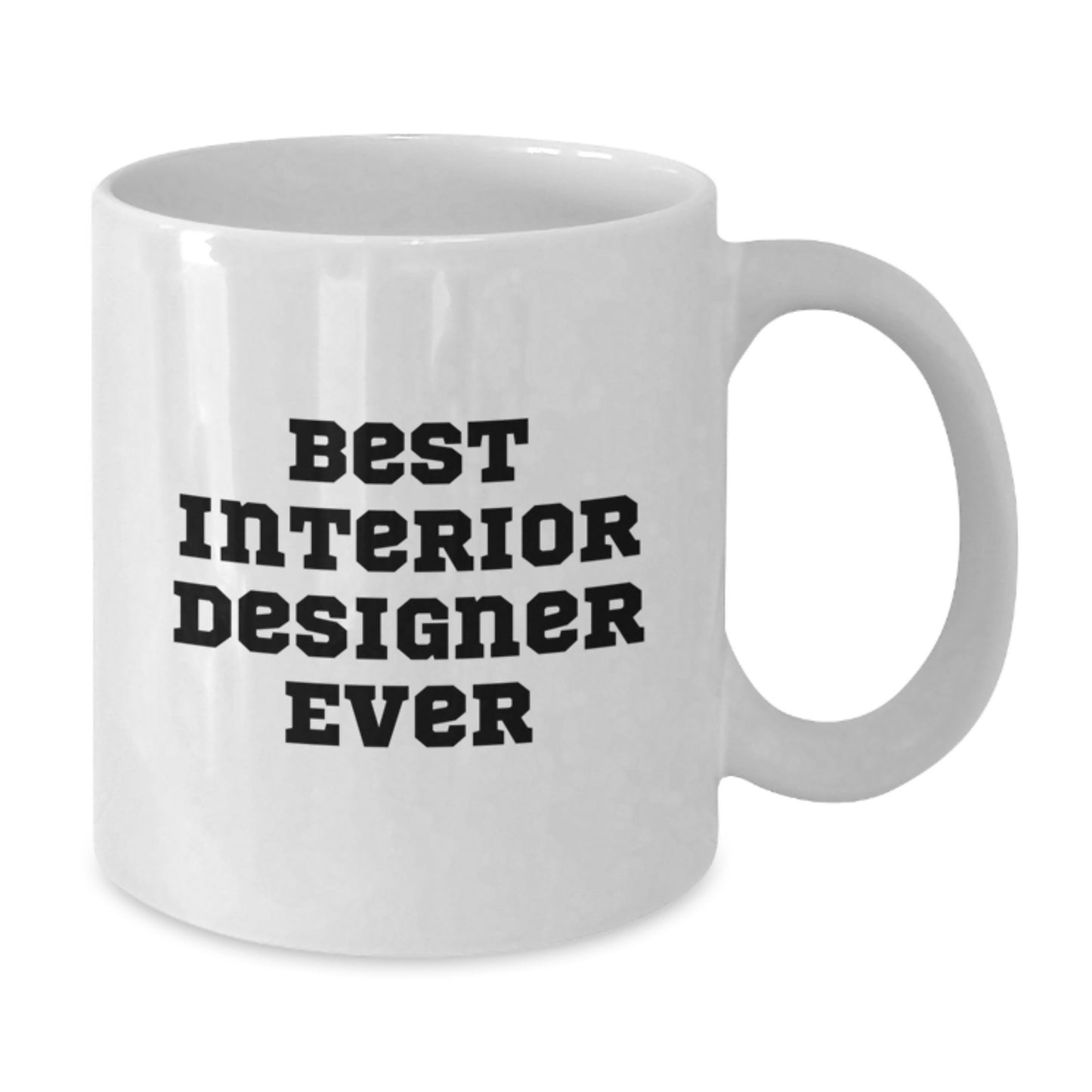 Birthday Gift for Her Best Interior Designer Ever Mug Present - Additional