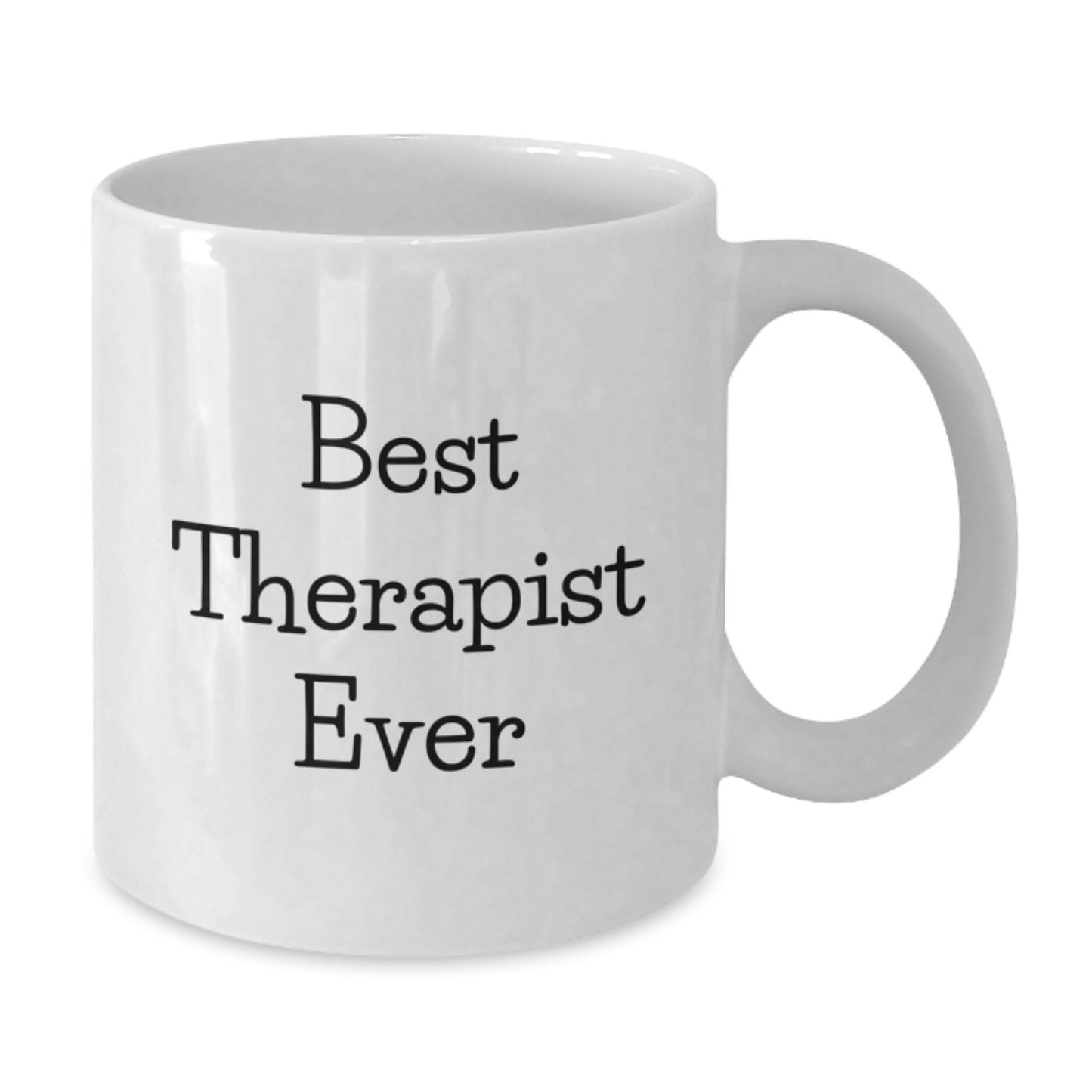 Funny Birthday Unique Gifts for Therapist Friends, Best Therapist Ever White Coffee Mug, Unique Gifts from Friends to Therapist - Additional