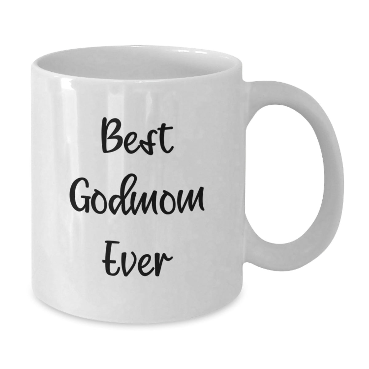 Godmom Keepsake Gift A Lighthearted 'Best Godmom Ever' Coffee Mug - Additional