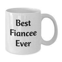 Load image into Gallery viewer, Funny Best Fiancee Ever White Coffee Mugs for Valentine's Unique Gifts from Men, Women to Fiancee, Friends, Coworkers - Additional
