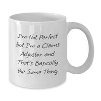 Load image into Gallery viewer, Claims Adjuster Funny Mug Gifts for Men, White Coffee Mug with Inspirational Quote, Perfect Graduation Unique Gifts from Friends, Coworkers, Family - Additional

