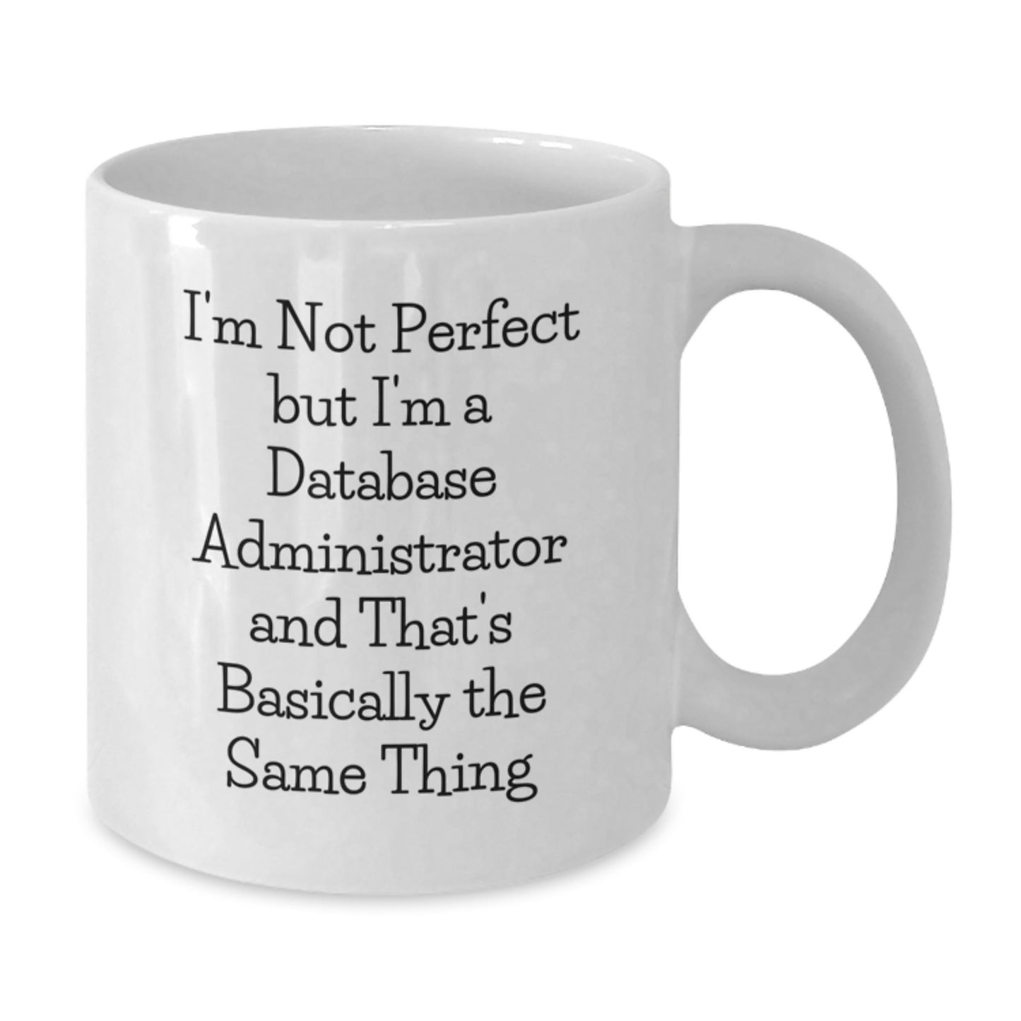 Birthday Gift White Coffee Mug for Her Present Database Administrator - Additional