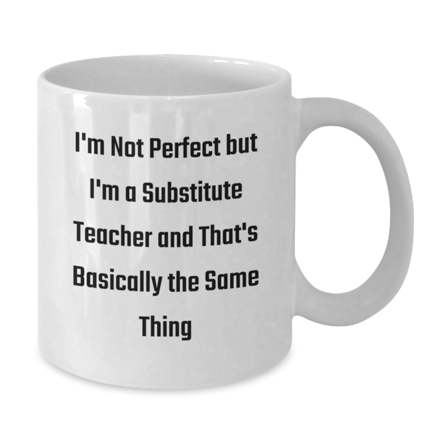 Birthday Gift Substitute Teacher White Coffee Mug for Her Present - Additional