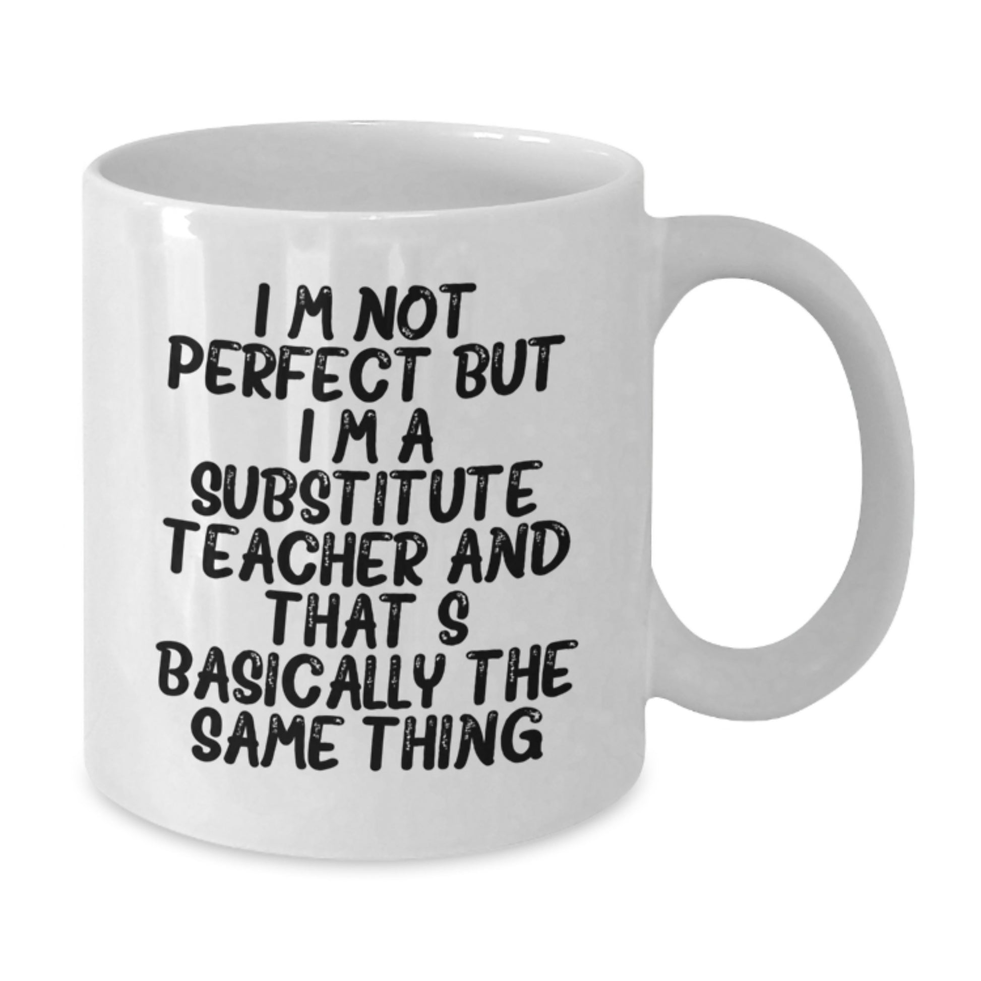 Substitute Teacher Keepsake White Coffee Mug for Him Birthday Gift - Additional