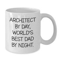 Load image into Gallery viewer, Funny Architect Gifts from Dad, White Coffee Mug, 11oz or 15oz Capacity, Ceramic, Microwave, Dishwasher Safe for World's Best Dad By Night. - Additional
