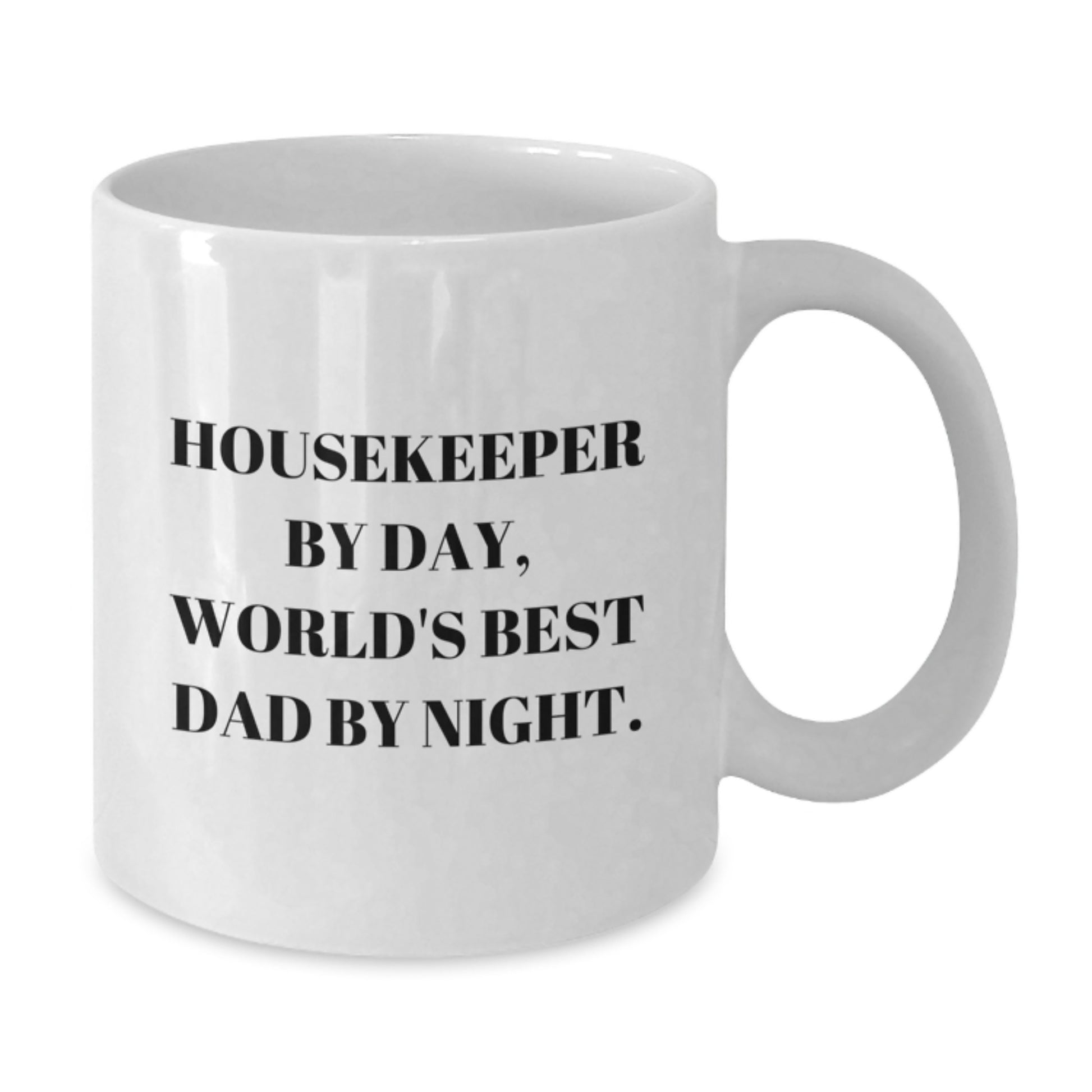 Humorous Housekeeper Novelty Mug for Friends Birthday Gift Ceramic 11oz - Additional