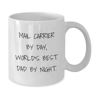 Load image into Gallery viewer, Funny Mail Carrier Gifts from Men to World&#39;s Best Dad By Night - Birthday Unique Mugs for Mail Carrier, 11oz or 15oz White Coffee Mugs, Ceramic, Microwave, and Dishwasher Safe - Additional
