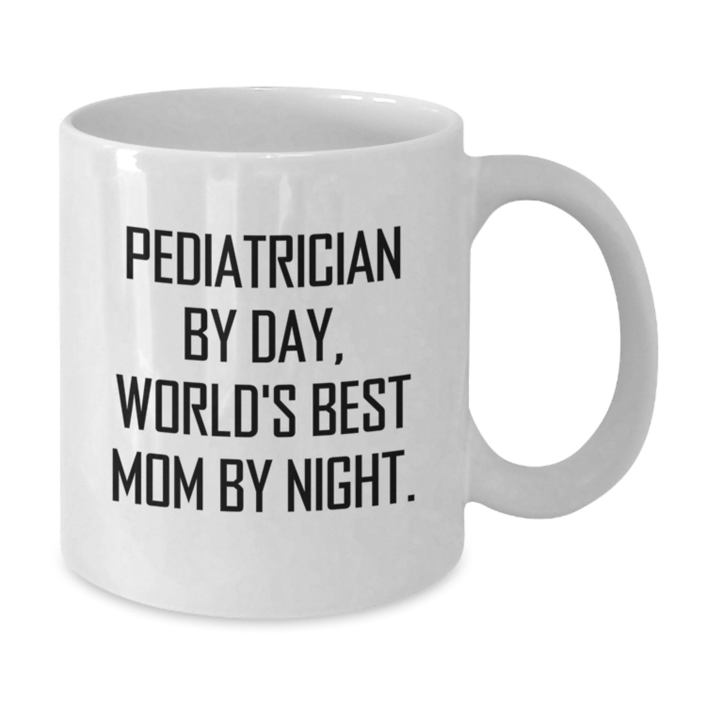 Funny Pediatrician Gifts, Valentine's Unique Mugs for Pediatrician, Gifts from Mom by Day, World's Best Pediatrician Mom by Night White Coffee Mug - Additional
