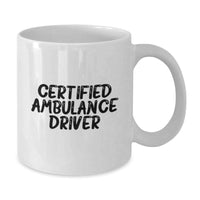 Load image into Gallery viewer, Ambulance Driver Gifts from Men for Ambulance Driver Valentine's Unique Gifts Funny Quote White Coffee Mug - Additional
