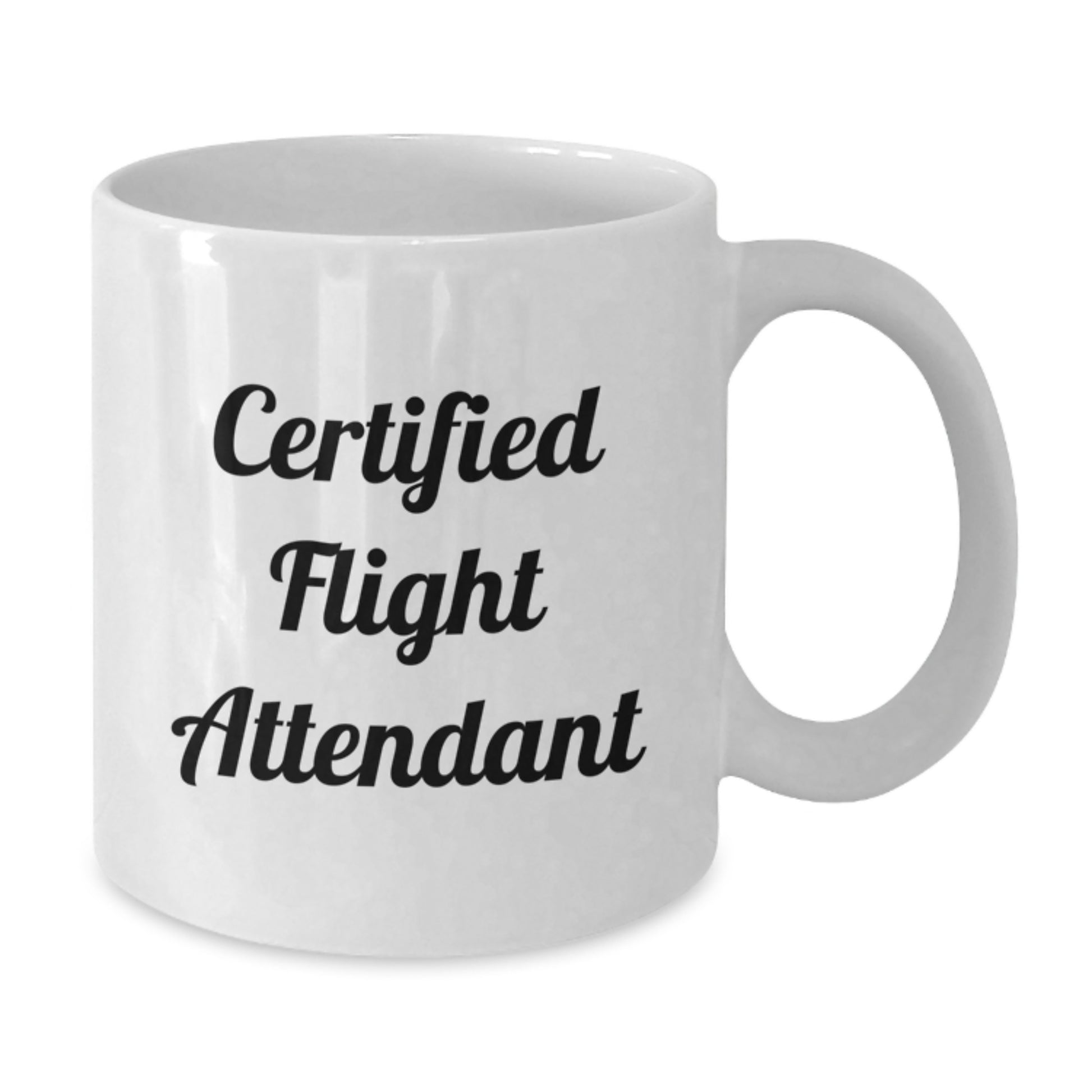 Funny Flight Attendant Gifts from Friends, Coworkers, or Family - White Coffee Mug with Inspirational Quote for Graduation - Additional