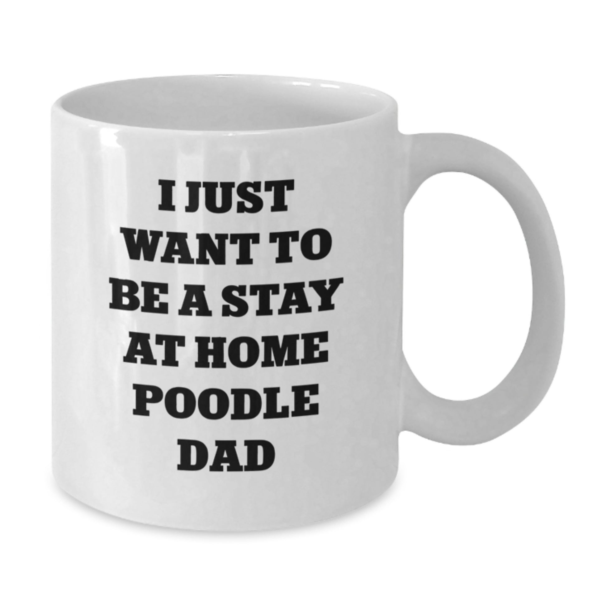 Funny Gifts for Poodle Dog Lovers, White Coffee Mug, Perfect for Stay At Home Poodle Dad, Gifts from Men, Gifts for Poodle Dog Owners - Additional