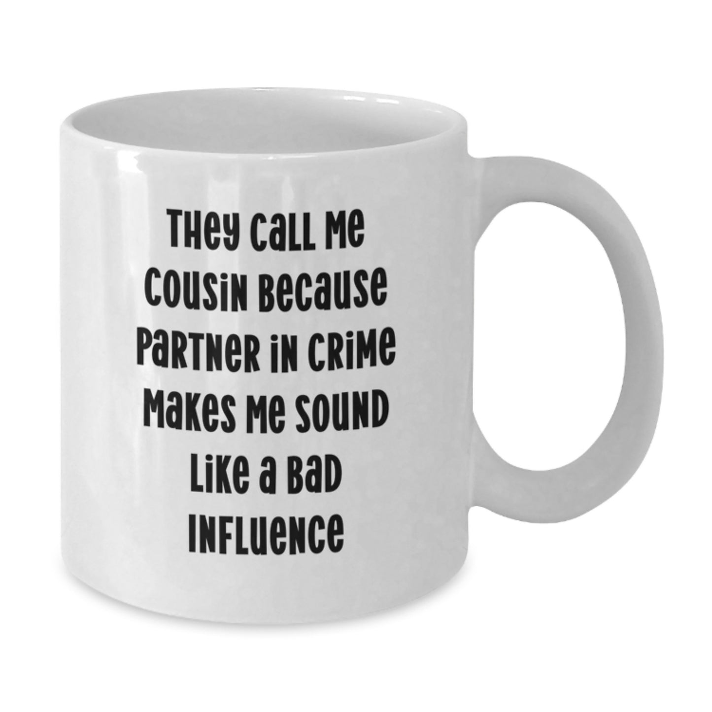 Funny Cousin Gifts for Him, Birthdays Unique White Coffee Mugs for Cousin Partner in Crime - Additional