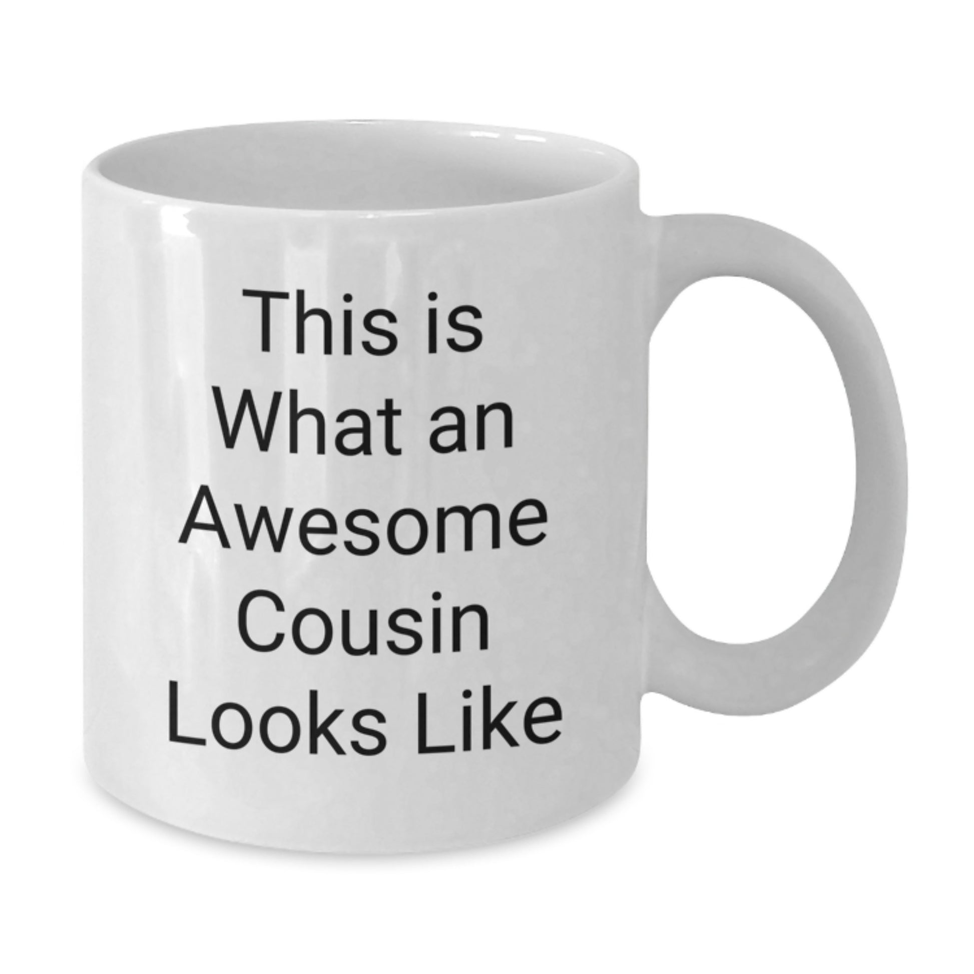 Funny Cousin Gifts from Men - White Coffee Mug with Quote 'This Is What An Awesome Cousin Looks Like' - Unique Graduation Gifts for Women, Friends, and Family - Additional