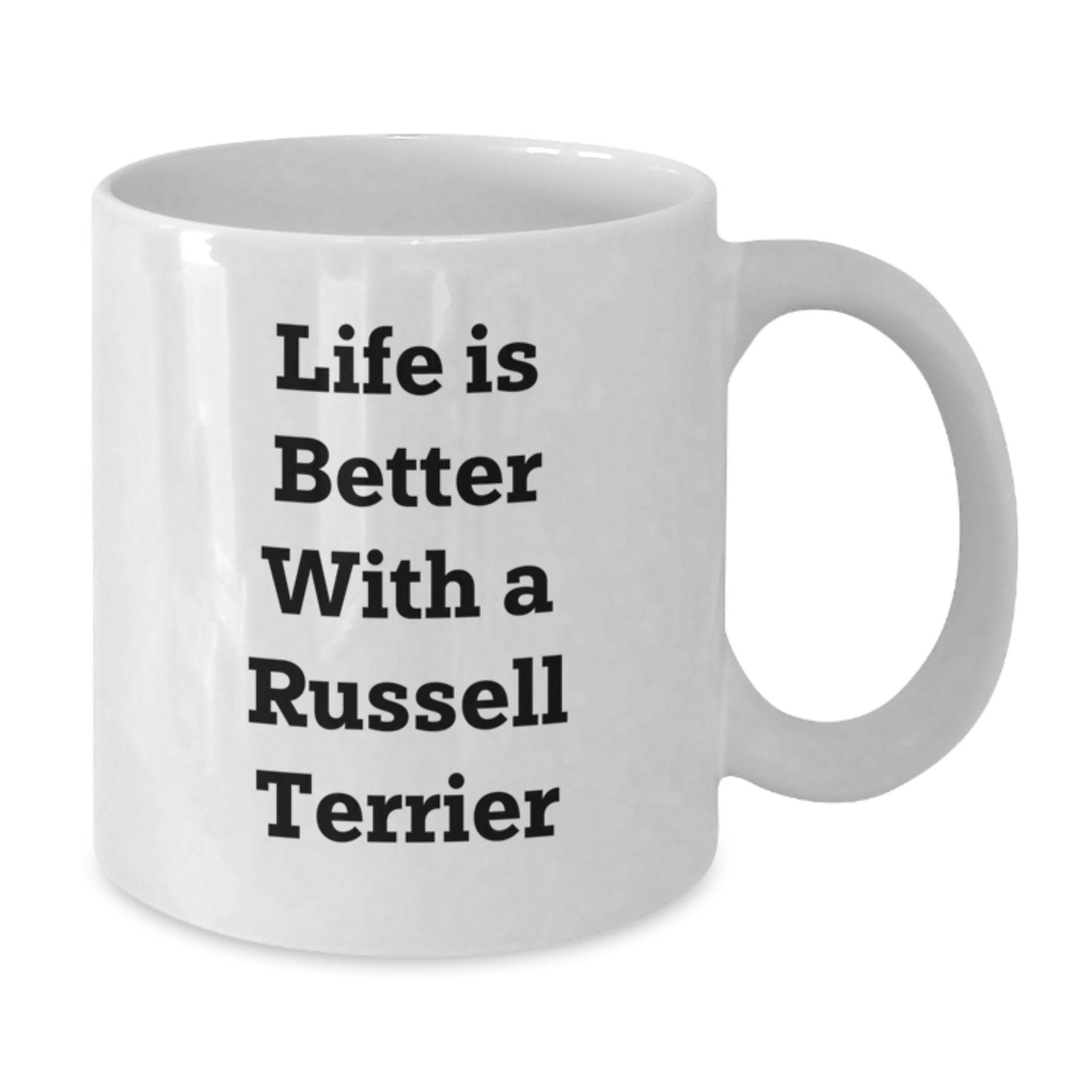Funny Russell Terrier Dog Gifts for Men from Friends - 'Life Is Better With A Russell Terrier' White Coffee Mug for Graduation - Additional