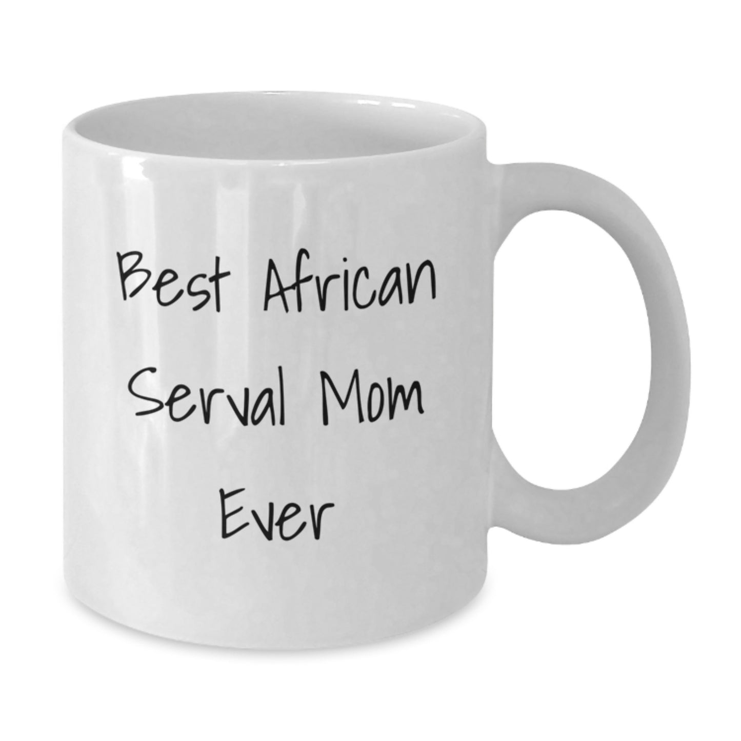 Funny African Serval Cat Gifts from Mom for Birthday Unique White Coffee Mug, 'Best African Serval Mom Ever' Quote, Perfect African Serval Cat Lover Mug - Additional