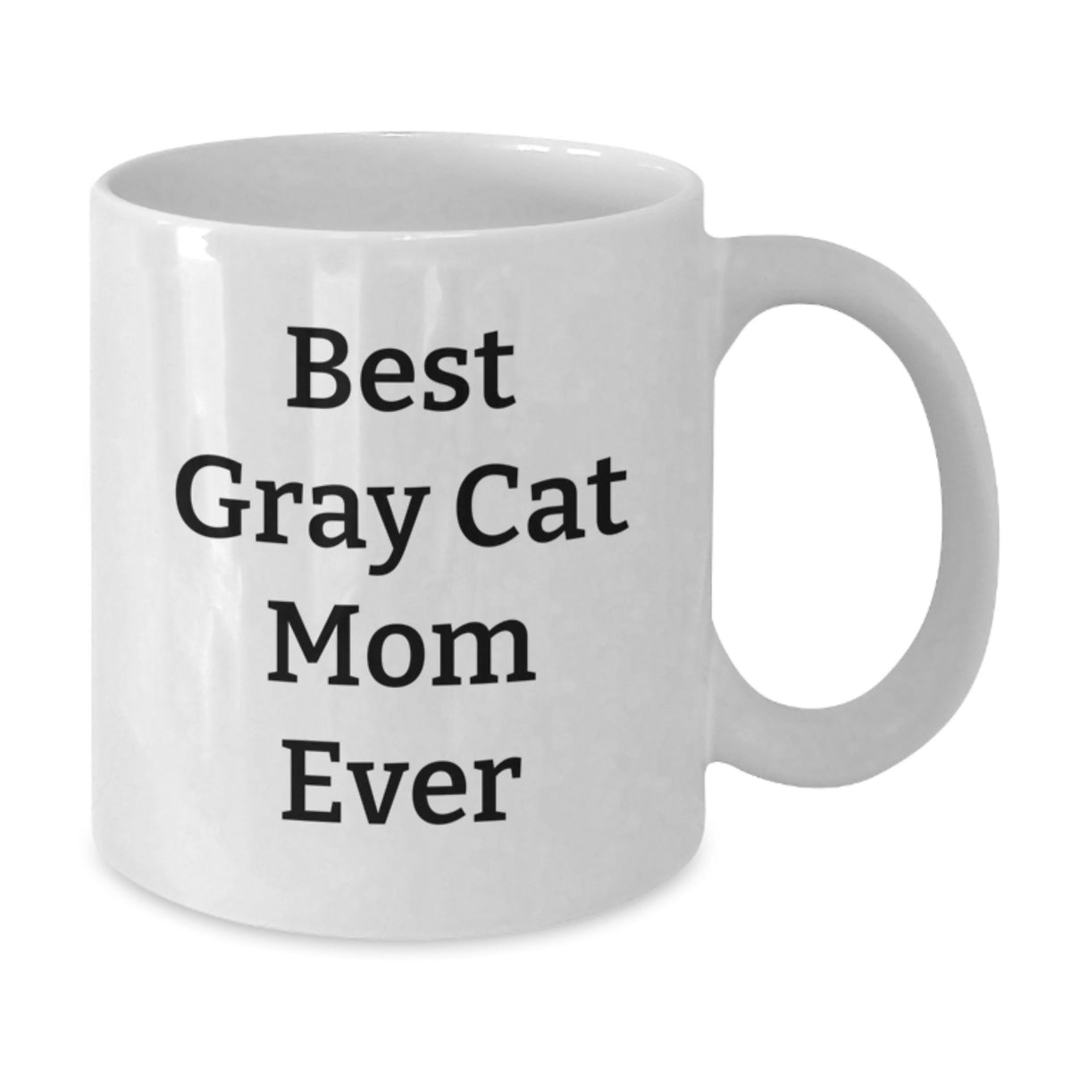 Gray Cat Mom Funny Gifts for Men Women Friends Coworkers Family White Coffee Mug Best Gray Cat Mom Ever Gift - Additional