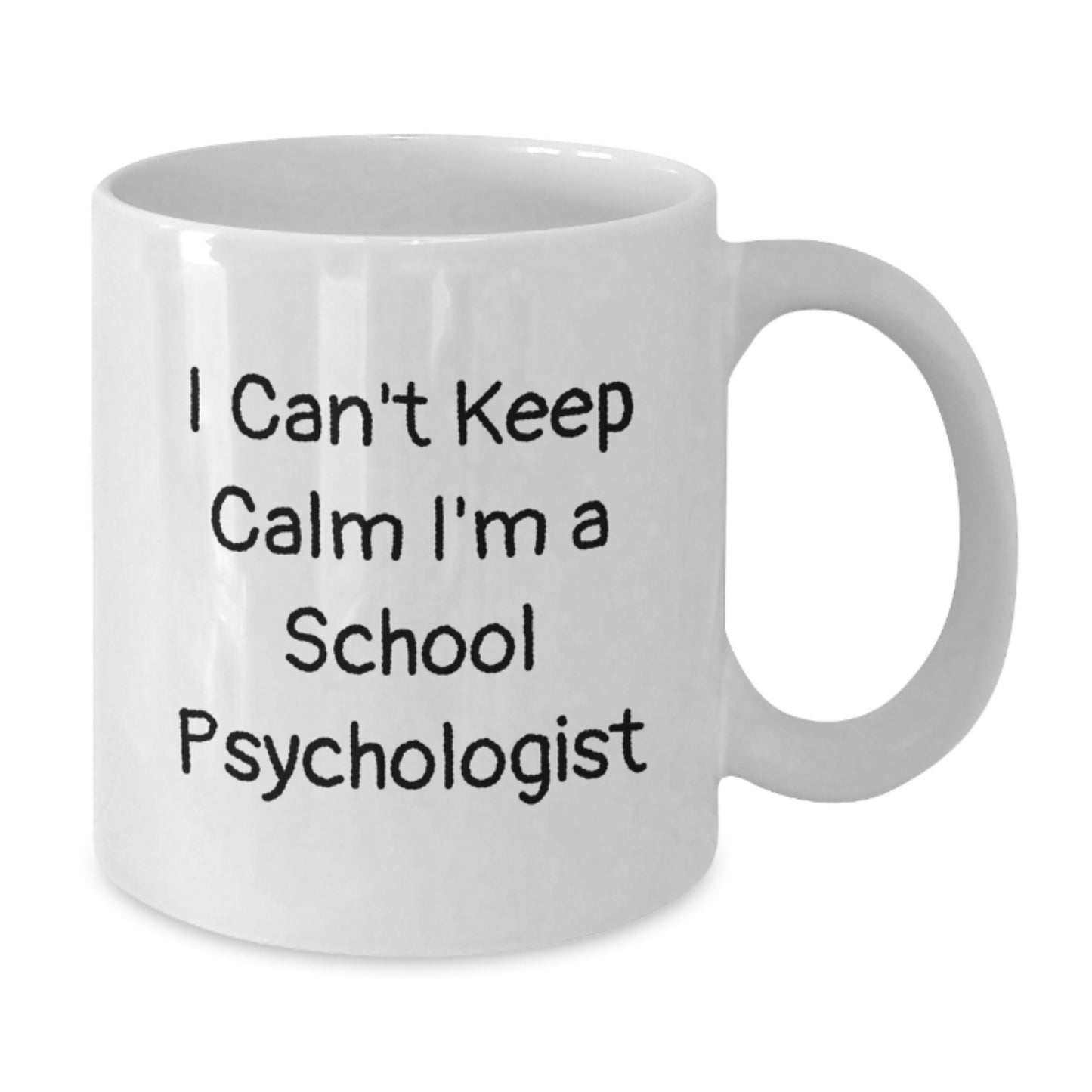 Funny School Psychologist Gifts from Friends for School Psychologist White Coffee Mug I Cant Keep Calm Im A School Psychologist Birthday Unique Gifts - Additional