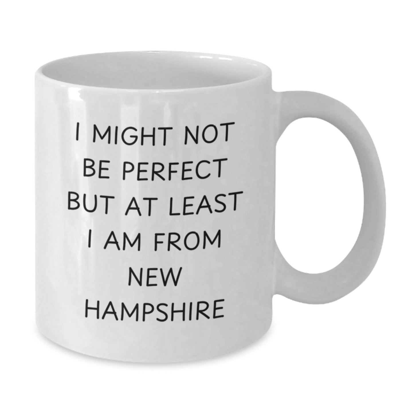 New Hampshire White Coffee Mug - Funny Quote from New Hampshire, Ideal Gift for Men from New Hampshire, Gifts for New Hampshire Lovers - Additional
