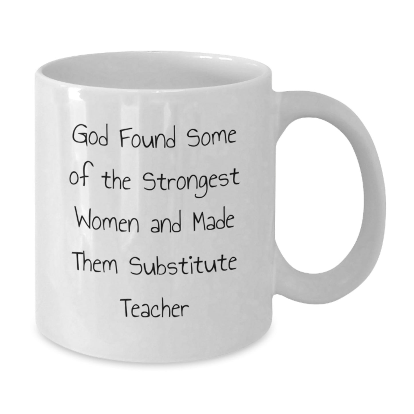 Funny Quote Gifts for Substitute Teacher White Coffee Mug, White Ceramic, Microwave Safe, Perfect for Christmas Unique Gifts from Friends or Family - Additional