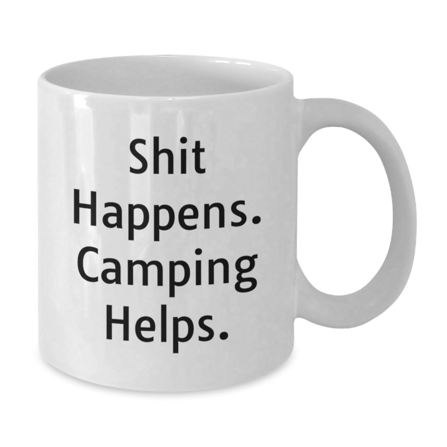 Camping Lover Gifts from Friends for Graduation Unique White Coffee Mug, Funny Quote 'Shit Happens. Camping Helps.' - Additional