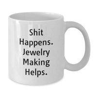 Load image into Gallery viewer, Funny Jewelry Making White Coffee Mugs Gifts from Men to Friends who Love Jewelry Making and Need a Christmas Unique Gift - Additional
