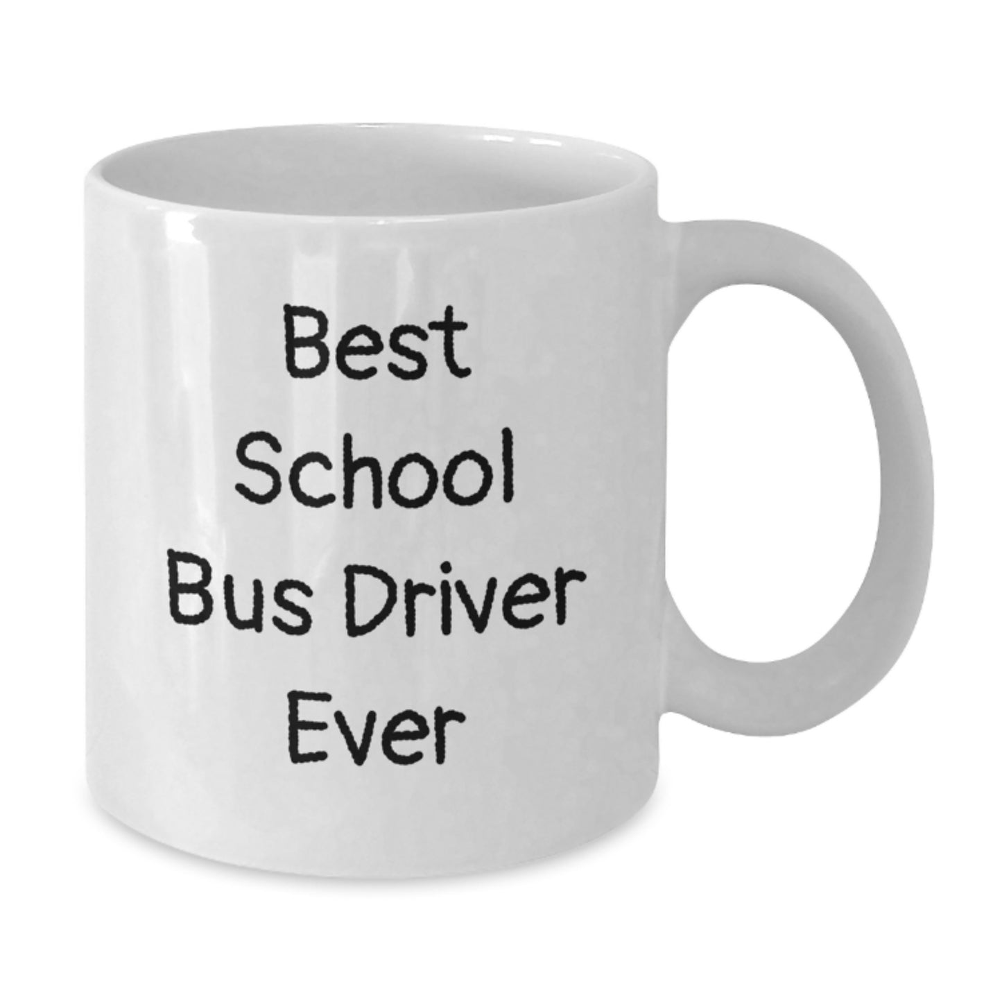 Funny School Bus Driver Gifts - Best School Bus Driver Ever White Coffee Mug for Valentine's - Additional