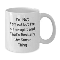 Load image into Gallery viewer, Funny Therapist Quote White Coffee Mugs Gifts from Friends for Therapist Valentine's Unique Gifts - Additional
