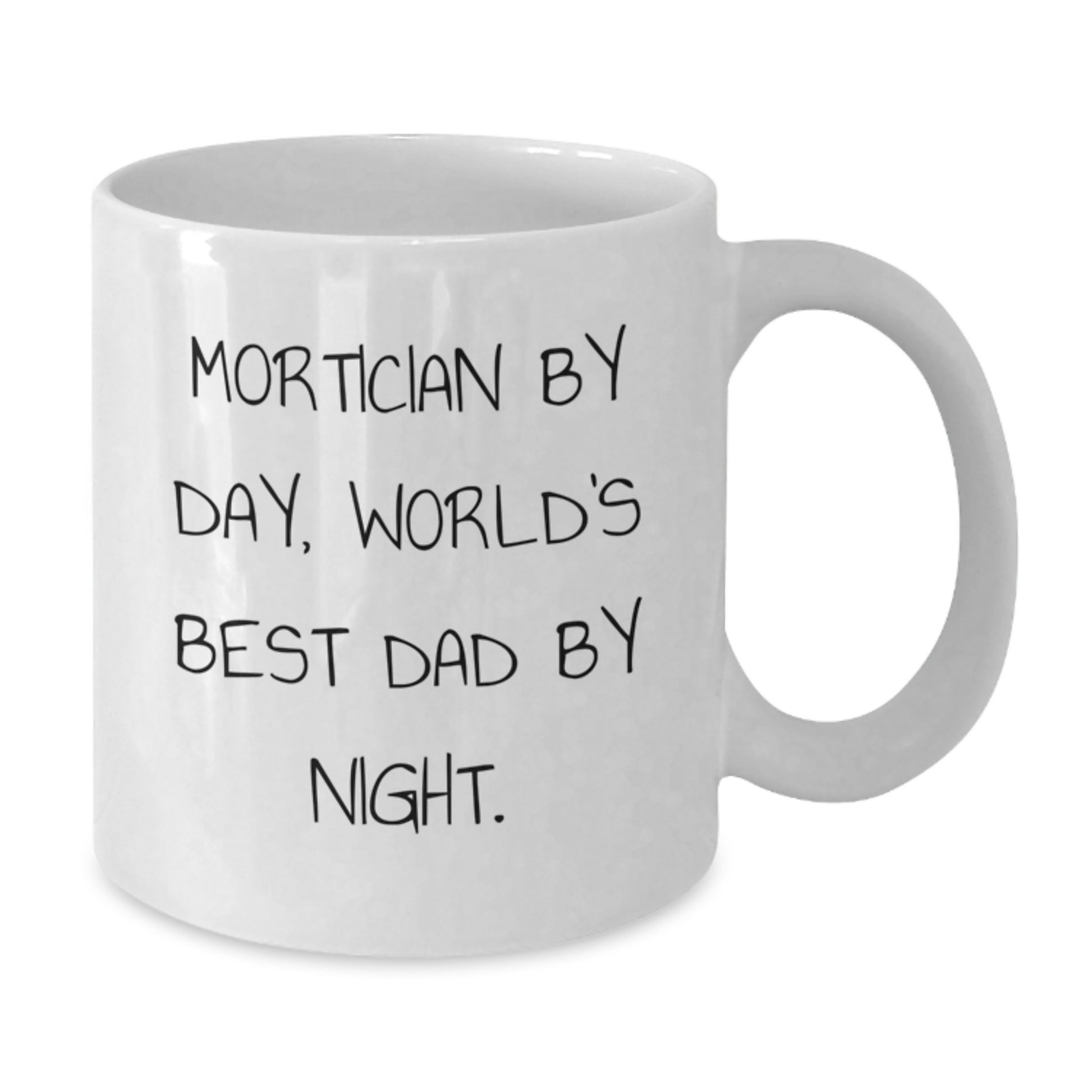 Mortician Mug for Him – Gift – Mortician By Day Best Dad By Night - Additional