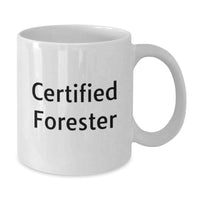 Load image into Gallery viewer, Funny Forester Gifts, White Coffee Mug for Certified Foresters, Graduation Unique Gifts from Family and Friends - Additional
