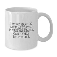 Load image into Gallery viewer, Flat Coated Retriever Dog Lover Gifts from Friends for Birthday - I Work Hard So My Flat Coated Retriever Can Have A Better Life. - White Coffee Mug - Additional
