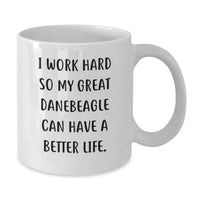 Load image into Gallery viewer, Great Dane Dog Enthusiasts Gifts from Men to Friends for Birthday Unique White Coffee Mug, I Work Hard So My Great Danebeagle Can Have A Better Life. - Additional
