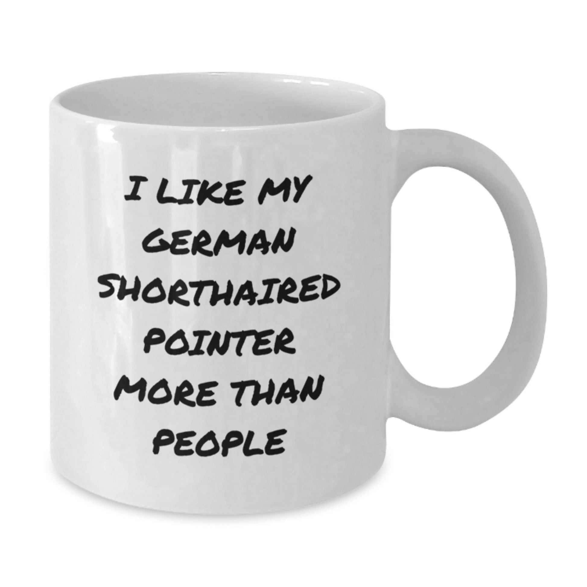 Funny German Shorthaired Pointer Dog Gifts, I Like My German Shorthaired Pointer More Than People White Coffee Mug for Birthday Unique Gifts from Family to German Shorthaired Pointer Dog Lover - Additional