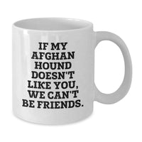 Load image into Gallery viewer, Funny Afghan Hound Dog Gifts from Men, Gifts for Afghan Hound Dog Lovers, White Coffee Mug, Birthday Unique Presents - Additional
