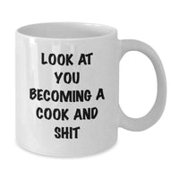 Load image into Gallery viewer, Funny Cook Gifts for Men, Women, and Friends - White Coffee Mug with Look At You Becoming A Cook And Shit Quote, Graduation Unique Gifts from Family, Coworkers, and Friends - Additional
