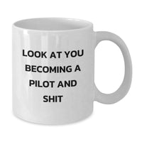Load image into Gallery viewer, Funny Pilot Gifts - &#39;Look At You Becoming A Pilot And Shit&#39; White Coffee Mug from Friends, Coworkers, or Family for Graduation - Additional
