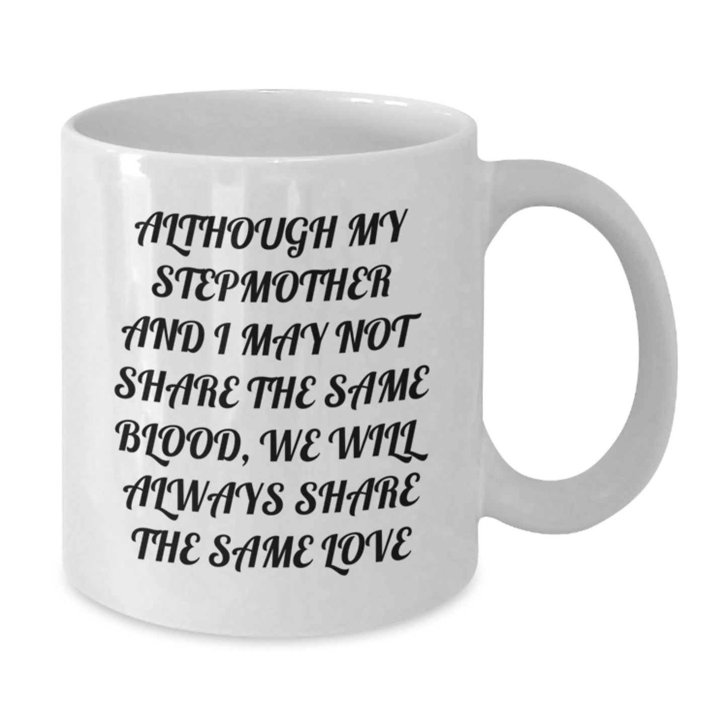 Funny Stepmother Love Quotes White Coffee Mug Gifts from Family for Graduation Unique Gifts - Additional