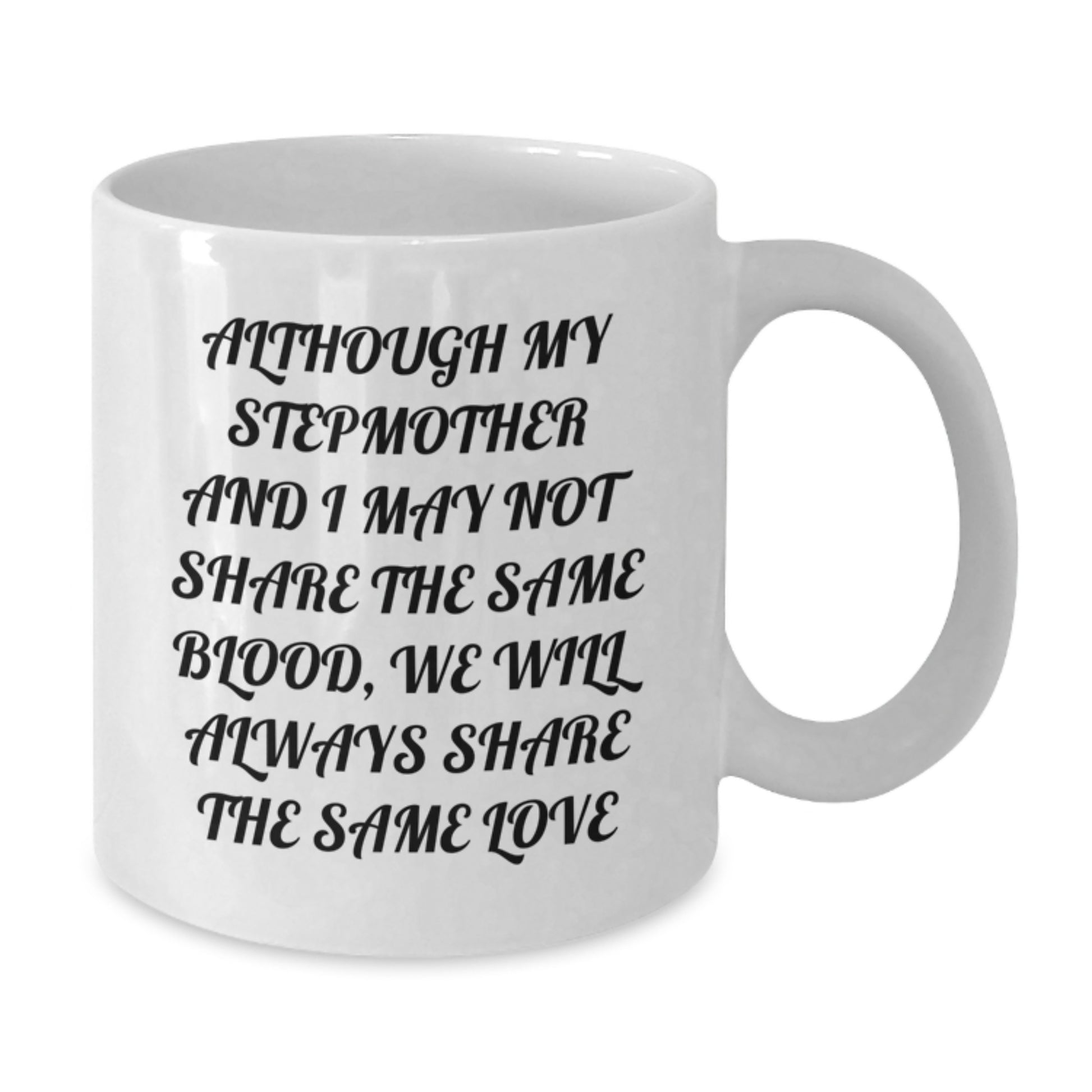 Funny Stepmother Love Quotes White Coffee Mug Gifts from Family for Graduation Unique Gifts - Additional