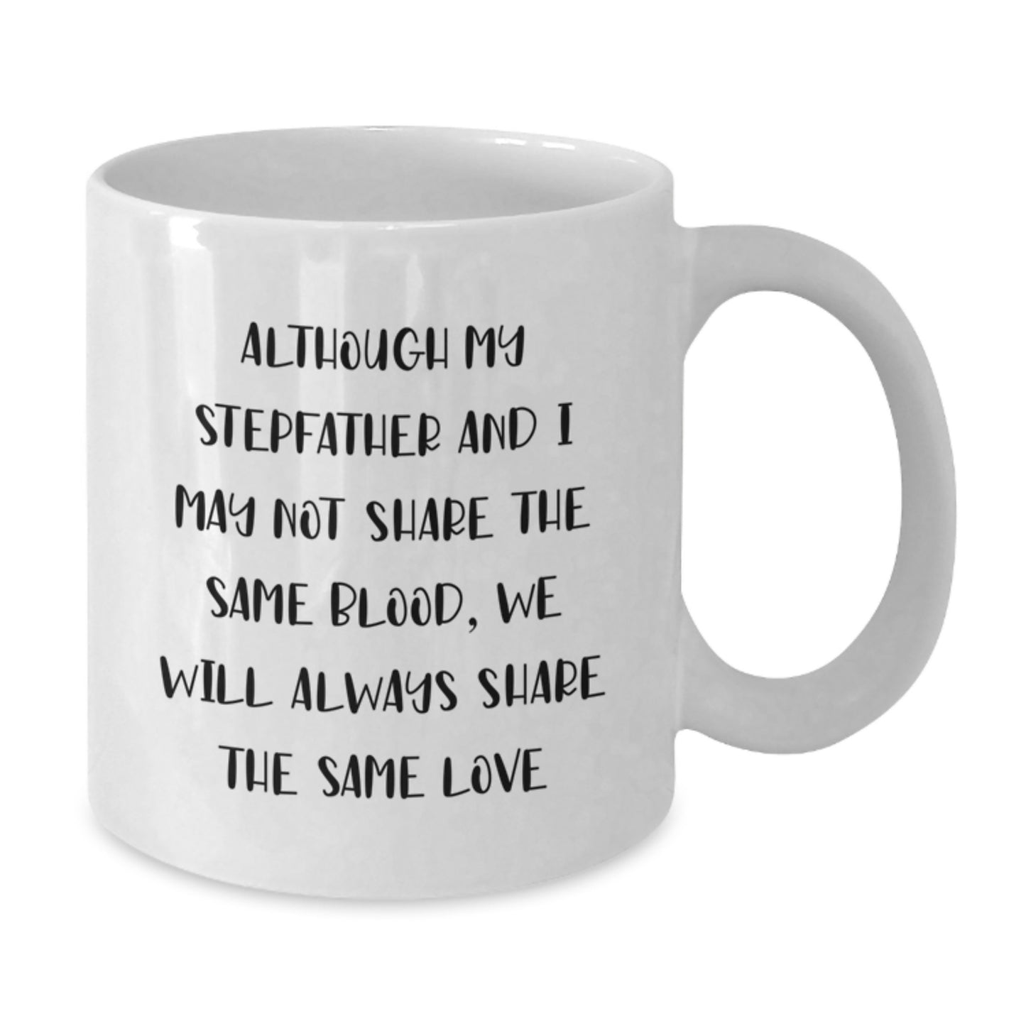 Funny Stepfather Gifts, 'Although My Stepfather...' White Coffee Mug, Perfect Birthday Unique Gift for Men from Family - Additional