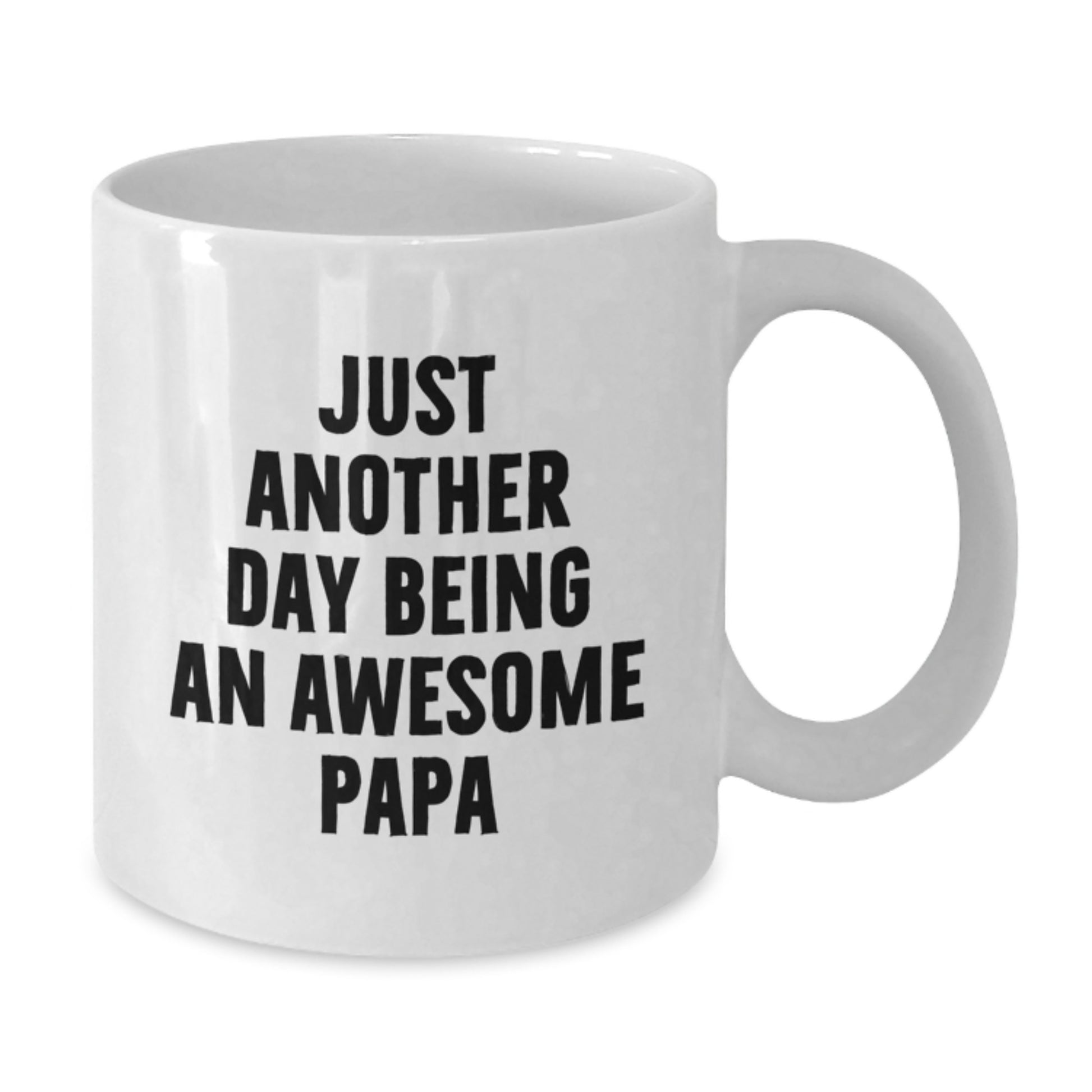Funny Papa Gifts - Just Another Day Being An Awesome Papa White Coffee Mug for Graduation - Gifts from Dad to Papa - Additional