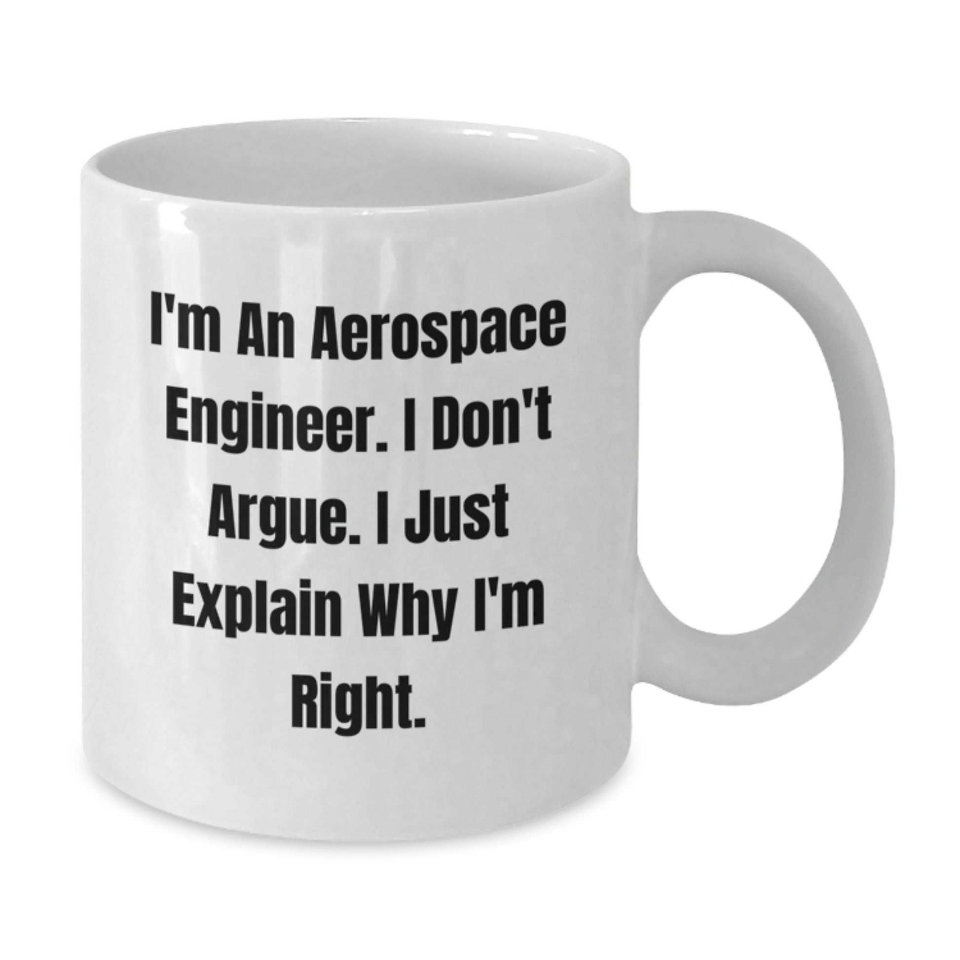 Aerospace Engineer Humor White Coffee Mug, Gifts from Friends, Unique Graduation Mugs for Men, Funny Quote for Aerospace Engineers, Inspirational Gift - Additional